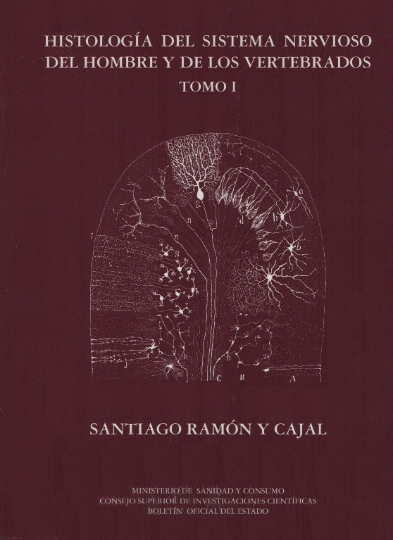 Histología del sistema nervioso del hombre y de los vertebrados Ramon y Cajal